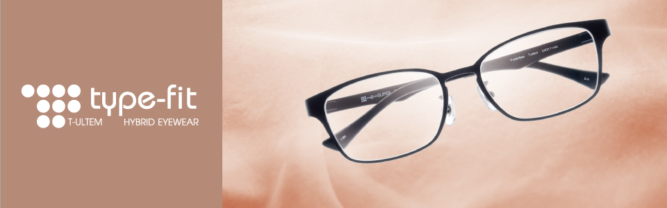 type-fit（タイプフィット） ｜ メガネスーパー 眼鏡(めがね、メガネ),コンタクト,サングラス,補聴器販売